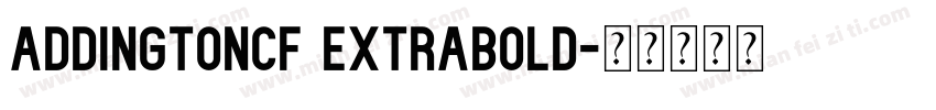 AddingtonCF ExtraBold字体转换